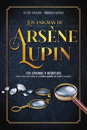 ENIGMAS DE ARSÈNE LUPIN, LOS | 9788418882050 | AMALRIC, HÉLÈNE; RÉBÉNA, FRÉDÉRIC