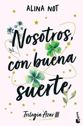 AZAR 3 : NOSOTROS, CON BUENA SUERTE | 9788408316930 | NOT, ALINA