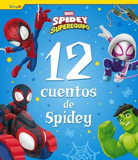 SPIDEY Y SU SUPEREQUIPO : 12 CUENTOS DE SPIDEY | 9788410362130 | MARVEL