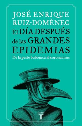 DIA DESPUES DE LAS GRANDES EPIDEMIAS,EL | 9788430623785 | RUIZ DOMENEC, JOSE ENRIQUE