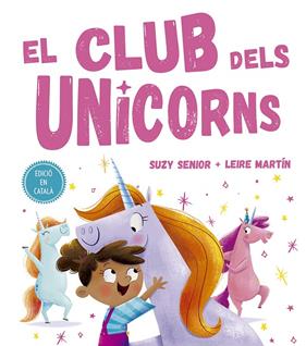 CLUB DELS UNICORNS, EL | 9788491453727 | SENIOR, SUZY ; MARTIN, LEIRE