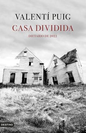 CASA DIVIDIDA : DIETARIO DE 2022 | 9788423362882 | PUIG, VALENTÍ