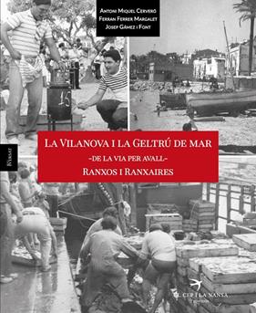VILANOVA I LA GELTRU DE MAR : RANXOS I RANXAIRES | 9788417000202 | CERVERO, ANTONI MIQUEL ; FERRER MARGALET, FERRAN ; GAMEZ I FONT, JOSEP
