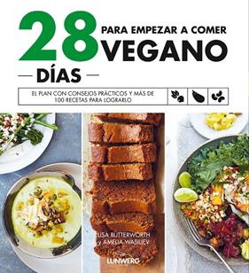 28 DÍAS PARA EMPEZAR A COMER VEGANO | 9788418820243 | BUTTERWORTH, LISA ; WASILIEV, AMELIA