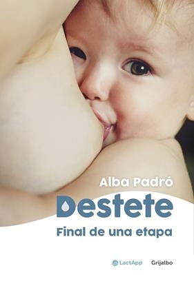 DESTETE : FINAL DE UNA ETAPA | 9788418055003 | PADRÓ, ALBA