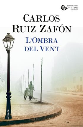 OMBRA DEL VENT, L' | 9788466421676 | RUIZ ZAFON, CARLOS