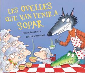 OVELLES QUE VAN VENIR A SOPAR, LES | 9788448870270 | SMALLMAN, STEVE