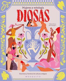 DIOSAS :  MUJERES Y MITOLOGÍA | 9788410417205 | RIVERA, FÁTIMA ; VERDUGA F., SOLE