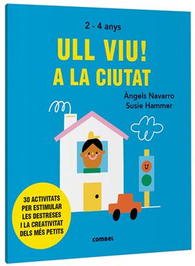 ULL VIU 2-4 ANYS! A LA CIUTAT | 9788491019558 | NAVARRO, ÀNGELS ; HAMMER, SUSIE