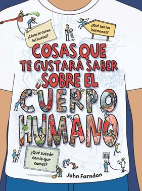COSAS QUE TE GUSTARA SABER SOBRE EL CUERPO HUMANO | 9788468334226 | FARNDON, JOHN ; HUTCHINSON, TIM