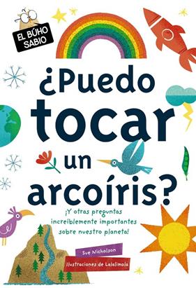 PUEDO TOCAR UN ARCOIRIS? | 9788469628782 | NICHOLSON, SUE; LALALIMOLA