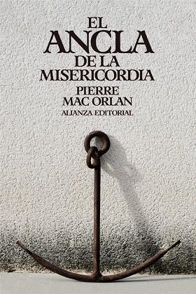 ANCLA DE LA MISERICORDIA, E | 9788411489454 | MAC ORLAN, PIERRE
