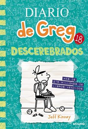 DIARIO DE GREG 18 : DESCEREBRADOS | 9788427234314 | KINNEY, JEFF