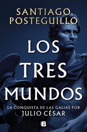 JULIO CESAR 3 : LOS TRES MUNDOS | 9788466682701 | POSTEGUILLO, SANTIAGO