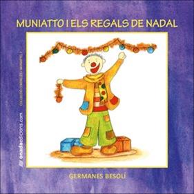 MUNIATTO I ELS REGALS DE NADAL | 9788496623484 | BESOLI, OLGA; BESOLI, ESTER