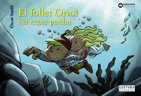 FOLLET ORIOL I EL REGNE PERDUT | 9788448952143 | SARDA, OSCAR