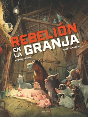 REBELIÓN EN LA GRANJA | 9788414040805 | ORWELL, GEORGE; GRÉBAN, QUENTIN