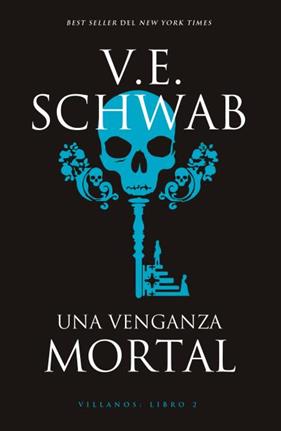 VILLANOS 2 : UNA VENGANZA MORTAL | 9788416517596 | SCHWAB, V. E.