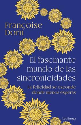 FASCINANTE MUNDO DE LAS SINCRONICIDADES, EL | 9788418015991 | DORN, FRANÇOISE