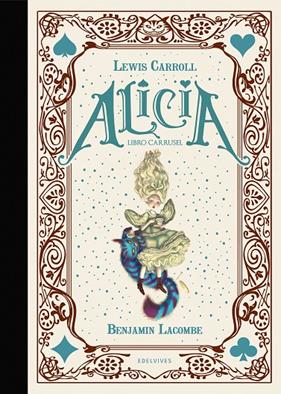 ALICIA : LIBRO CARRUSEL | 9788414036747 | CARROLL, LEWIS ; LACOMBE, BENJAMIN