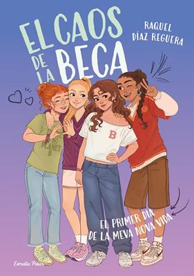 CAOS DE LA BECA 1 : EL PRIMER DIA DE LA MEVA NOVA VIDA | 9791387903633 | DÍAZ REGUERA, RAQUEL