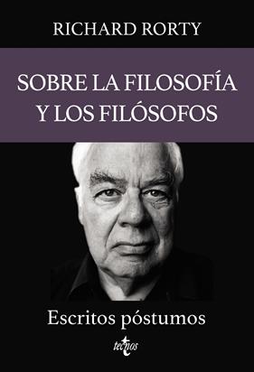 SOBRE LA FILOSOFÍA Y LOS FILÓSOFOS | 9788430987412 | RORTY, RICHARD ; MALECKI, W. P. ; VOPARIL, CHRIS