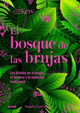 BOSQUE DE LAS BRUJAS | 9788410268272 | LAWRENCE, SANDRA ; ROYAL BOTANIC GARDENS