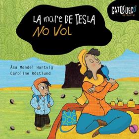 MARE DE LA TESLA NO VOL, LA | 9788494990533 | MENDEL-HARTVIG, ASA ; ROSTLUND, CAROLINE