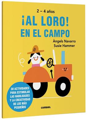 AL LORO 2-4 AÑOS! EN EL CAMPO | 9788491019541 | NAVARRO, ÀNGELS ; HAMMER, SUSIE
