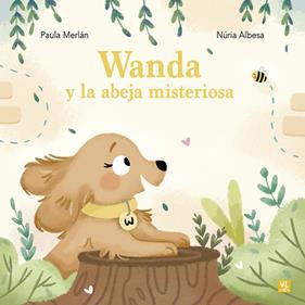 WANDA Y LA ABEJA MISTERIOSA | 9788427148871 | MERLÁN, PAULA ; ALBESA, NURIA