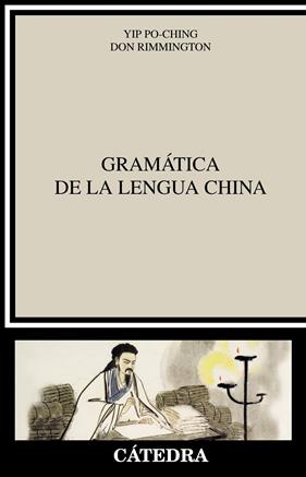 GRAMATICA DE LA LENGUA CHINA | 9788437634272 | PO-CHING, YIP ; RIMMINGTON, DON