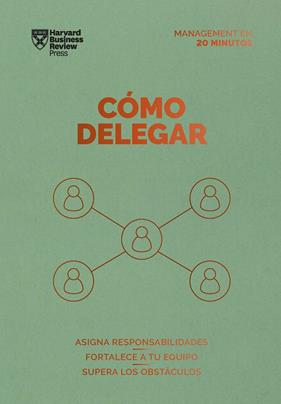 CÓMO DELEGAR | 9788417963767 | HARVARD BUSINESS REVIEW