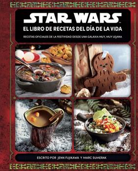 STAR WARS :  EL LIBRO DE RECETAS DEL DÍA DE LA VIDA | 9788413423739
