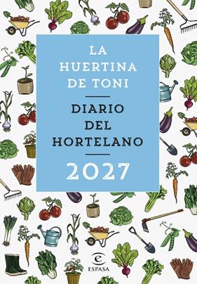 DIARIO DEL HORTELANO 2027 | 9788467083941 | HUERTINA DE TONI