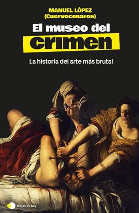 MUSEO DEL CRIMEN, EL | 9791388279287 | LÓPEZ (@CUERVOCONAROS), MANUEL