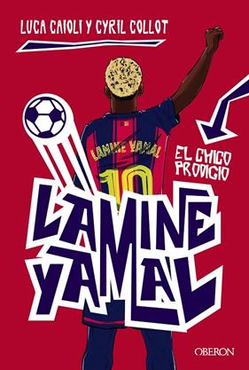 LAMINE YAMAL :  EL CHICO PRODIGIO | 9791387775131 | CAIOLI, LUCA ; COLLOT, CYRIL