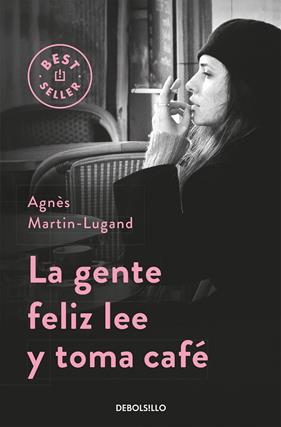 GENTE FELIZ LEE Y TOMA CAFE, LA | 9788466332613 | MARTIN-LUGAND, AGNES