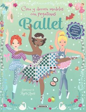 BALLET : CREA Y DECORA MODELOS CON PEGATINAS | 9788411968041 | ANAÏS, MARTA