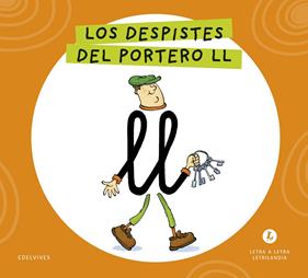 LETRA A LETRA LETRILANDIA : LOS DESPISTES DEL PORTERO LL | 9788414071649