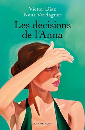 DECISIONS DE L'ANNA, LES | 9788410256637 | DÍAZ, VÍCTOR ; VERDAGUER, NEUS