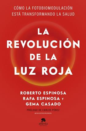 REVOLUCIÓN DE LA LUZ ROJA, LA | 9788413445526 | ESPINOSA, ROBERTO ; ESPINOSA, RAFA ; CASADO, GEMA