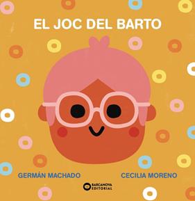 JOC DEL BARTO, EL | 9788448955304 | MACHADO, GERMÁN ; MORENO, CECILIA