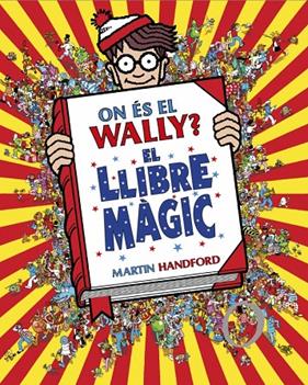 ON ÉS EL WALLY?  EL LLIBRE MÀGIC | 9788410269897 | HANDFORD, MARTIN