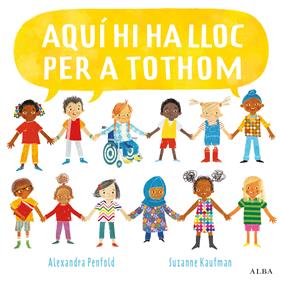 AQUÍ HI HA LLOC PER A TOTHOM | 9788490657768 | PENFOLD, ALEXANDRA;  KAUFMAN, SUZANNE