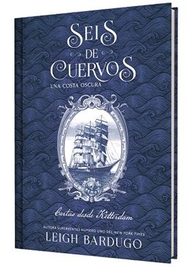 SEIS DE CUERVOS UNA COSTA OSCURA : CARTAS DESDE KETTERDAM | 9791388204050 | BARDUGO, LEIGH