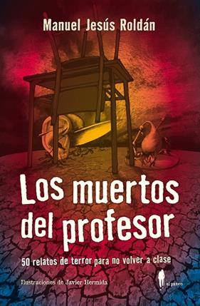 MUERTOS DEL PROFESOR, LOS | 9788412140873 | ROLDÁN SALGUEIRO, MANUEL JESÚS