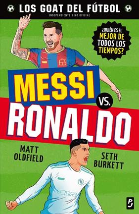 GOAT : MESSI VS. RONALDO | 9788408302469 | OLDFIELD, MATT ; BURKETT, SETH