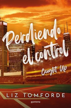 PERDIENDO EL CONTROL (CAUGHT UP)  | 9788410395954 | TOMFORDE, LIZ