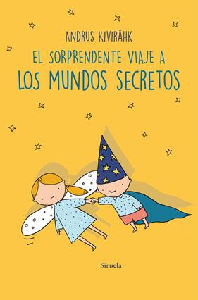 SORPRENDENTE VIAJE A LOS MUNDOS SECRETOS, EL | 9788419942135 | KIVIRÄHK, ANDRUS ; TRULL, ILMAR