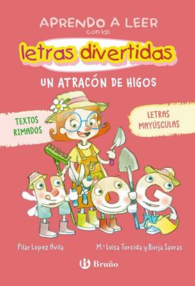 APRENDO A LEER CON LAS LETRAS DIVERTIDAS, 6 :  UN ATRACÓN DE HIGOS | 9788469643402 | LÓPEZ ÁVILA, PILAR ; TORCIDA ÁLVAREZ, M.ª LUISA ; SAURAS PÉREZ, BORJA